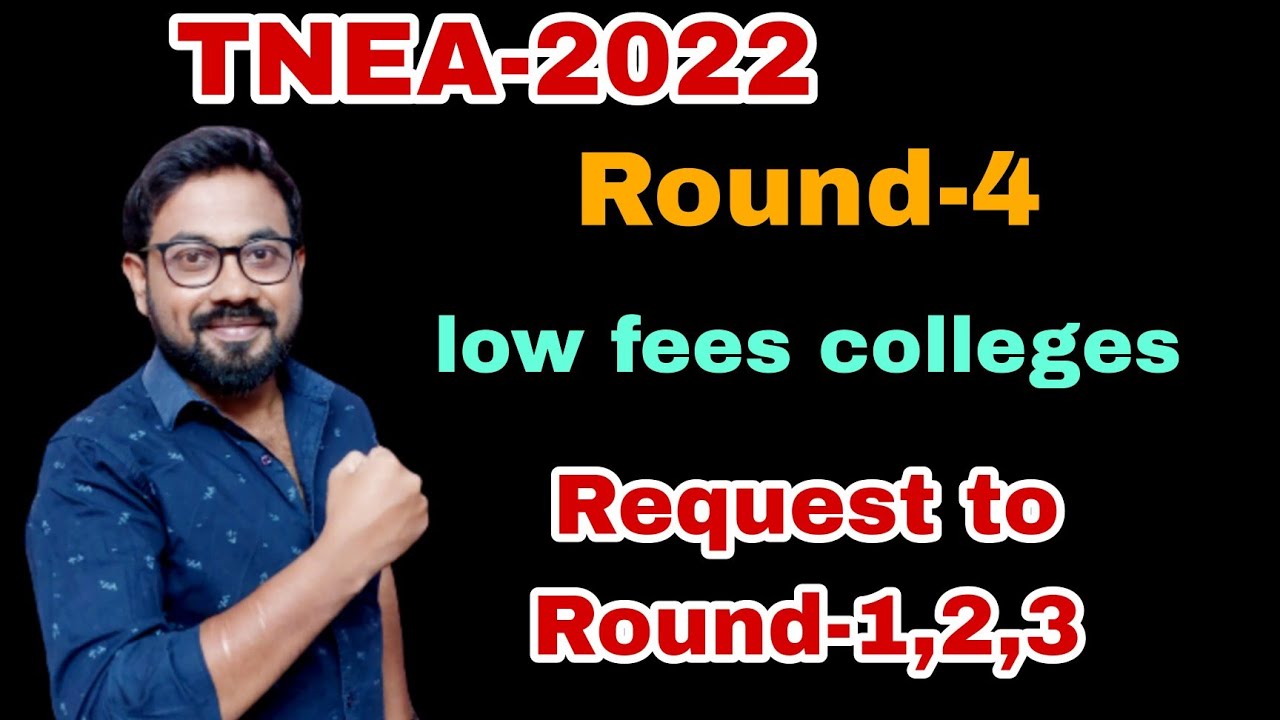 Round 4 Low Fees Colleges Request To Round 1 2 3 Students TNEA 2022 