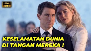 DUNIA BISA HANCUR JIKA HAL SPELE INI DI BIARKAN - ALUR CERITA FILM Mission: Impossible