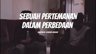 SEBUAH PERTEMANAN DALAM PERBEDAAN (Toleransi beragama) || video pendek kategori umum/mahasiswa.