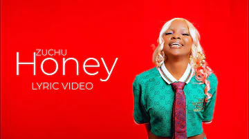 Zuchu - Honey (Lyric Video)