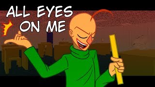 All Eyes On Me | Baldi's Basics in Education and Learning