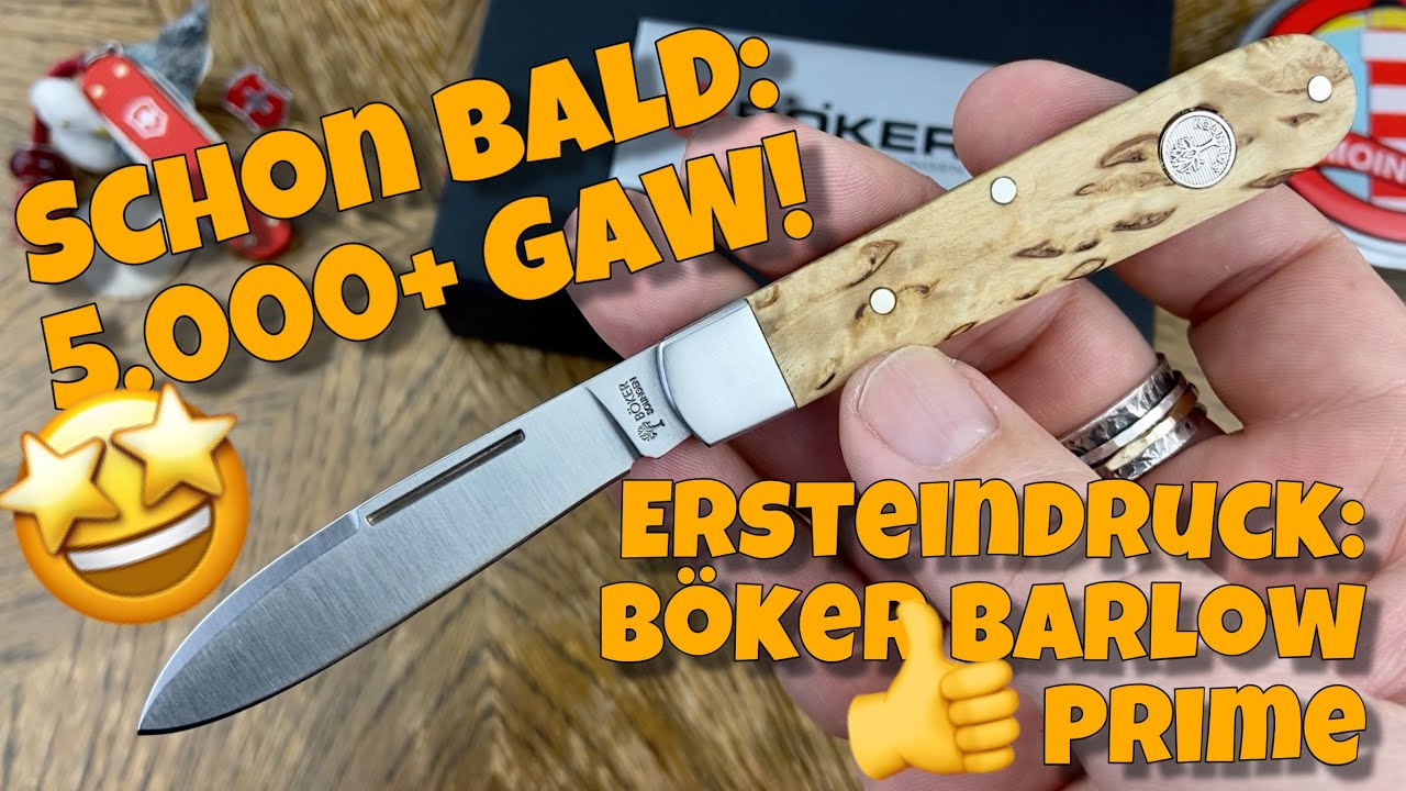 🚨Kanalupdate: 5000+ GAW & Ersteindruck: Böker Barlow Prime‼️