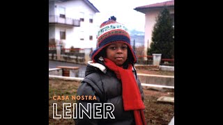 LEINER - CASA NOSTRA [OFFICIAL VIDEO]