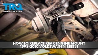 How to Replace Rear Engine Mount 1998-2010 Volkswagen Beetle