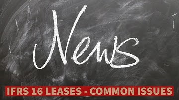 LEASE ACCOUNTING IFRS 16 (AASB 16) - REPORTING UPDATE