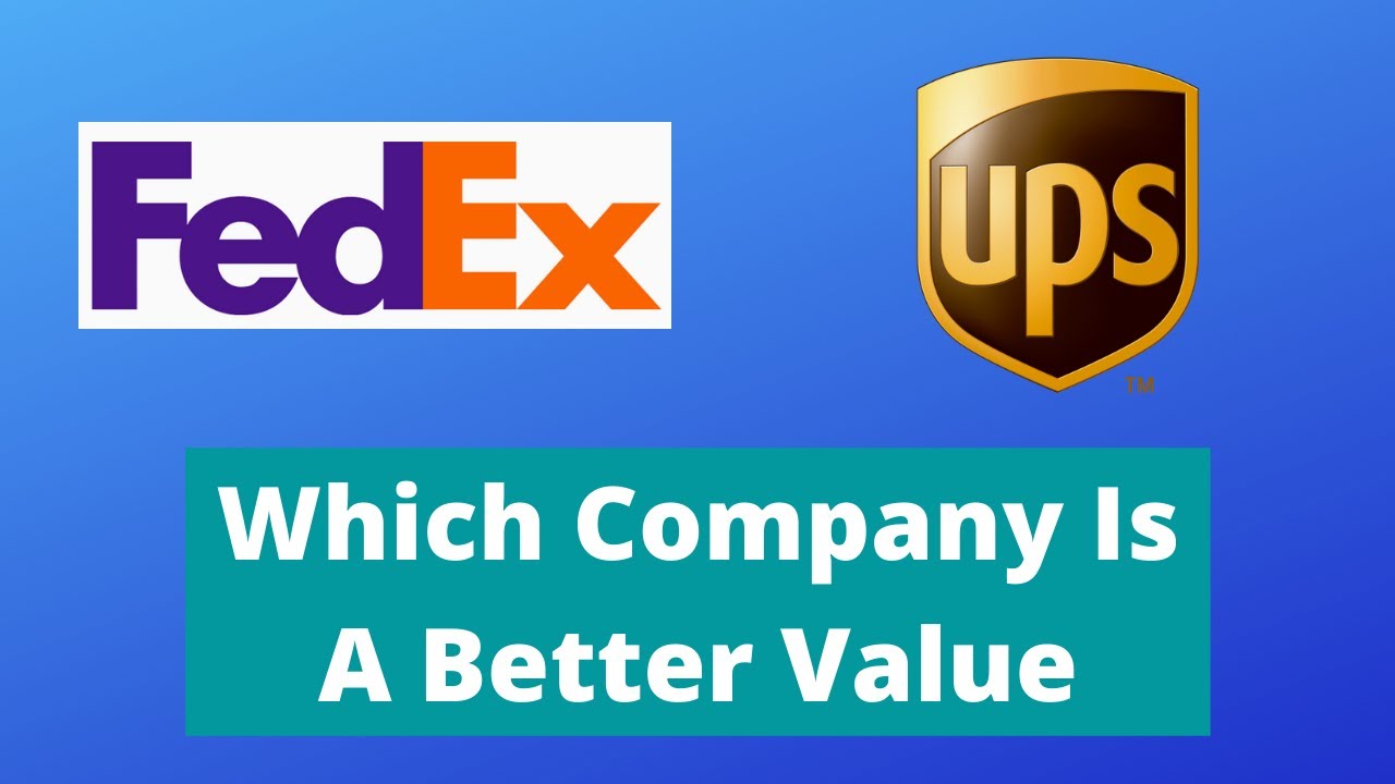 FedEx (FDX) v. UPS. Which One Is The Better Value?