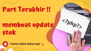 membuat aplikasi stok barang dengan php dan mysql bagian membuat proses update stok