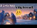 Heart touching short story | Naki ka inam | A Little Help|| A Big Reward ||