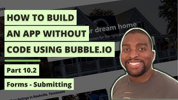 Setting Up Form Submissions in Bubble.io: Pt.10.2 - How to Build an App Without Code Tutorial
