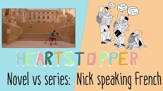 Nick speaking french - Heartstopper season 2 - Comparing Netflix series with graphic novel