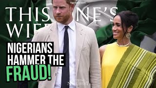 Nigerians Hammer the Fraud  (Meghan Markle)