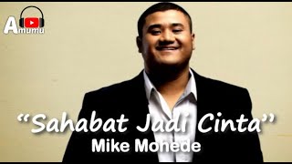 Mike Mohede  Sahabat Jadi Cinta (Lirik)