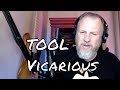 TOOL - Vicarious - First Listen/Reaction