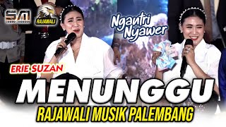 MENUNGGU - ERIE SUZAN || RAJAWALI MUSIK PALEMBANG || DESA KEBAN 1