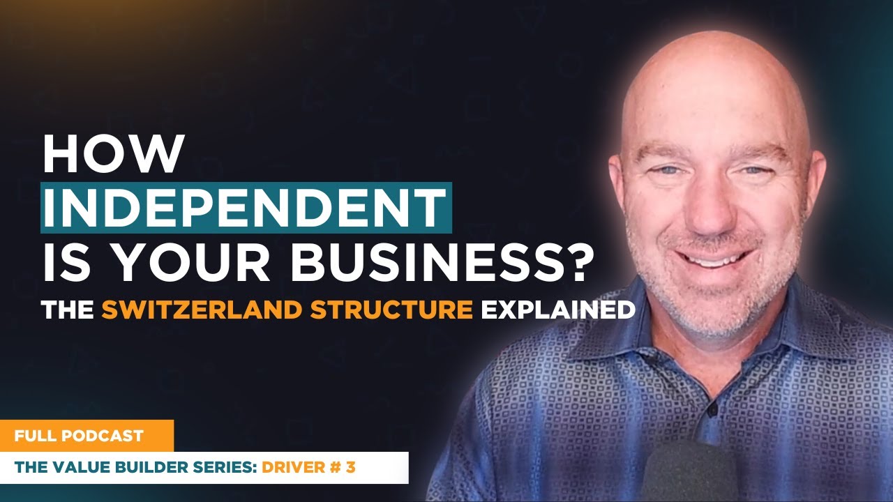 How the Switzerland Structure Boosts Business Value and Buyer Appeal