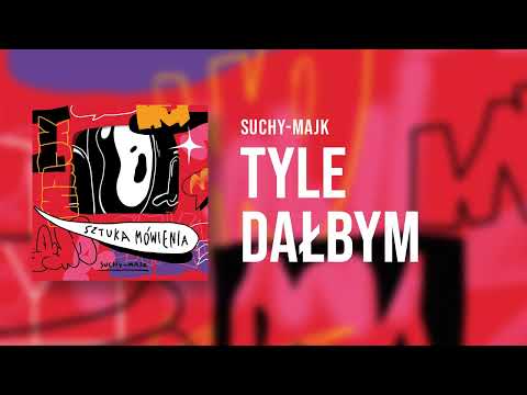 suchy-majk – Tyle dałbym – teledysk