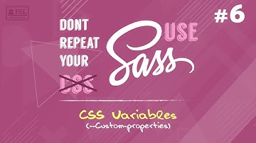 # 6 - CSS Variables - Learn Sass to Reduce CSS Code Repetition