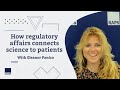 How regulatory affairs connects science to patients