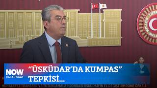 “Üsküdar’da kumpas” tepkisi... 10 Eylül 2026 İlker Karagöz ile Çalar Saat