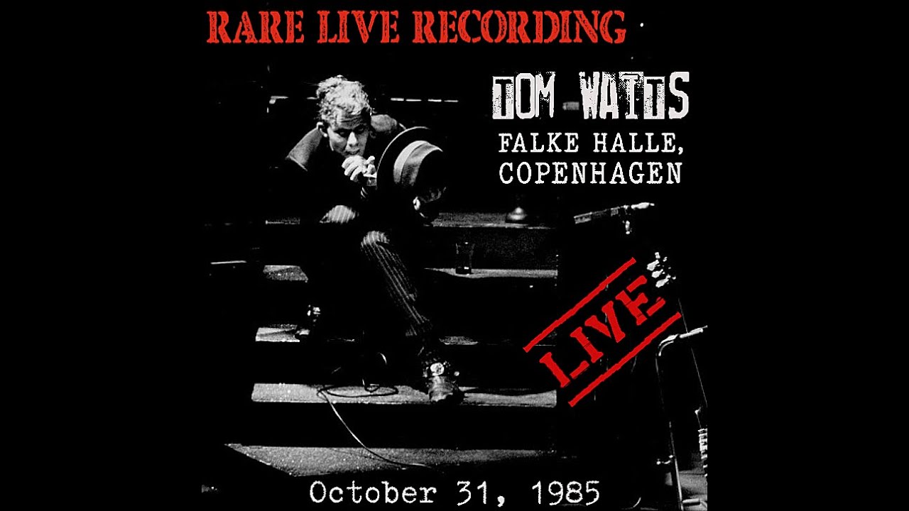 2 Tom Waits Spare Parts/Walking Spanish Copenhagen 1985 YouTube
