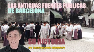 LAS FUENTES PUBLICAS DE BARCELONA by Barcelona Memory 53,136 views 3 months ago 12 minutes, 1 second