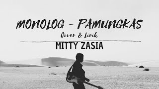 MONOLOG - PAMUNGKAS (Cover dan Lirik By Mitty Zasia)