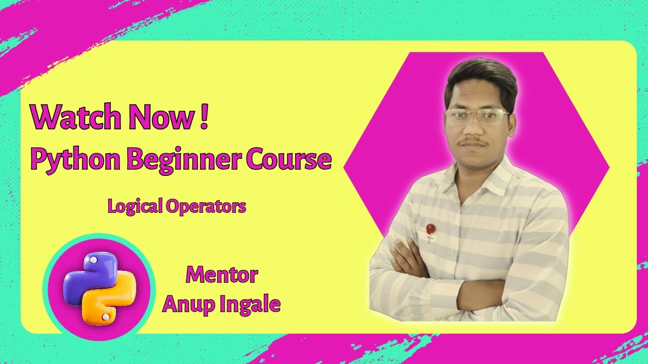 Python Logical Operators | Python Tutorial for Beginners in Hindi + English