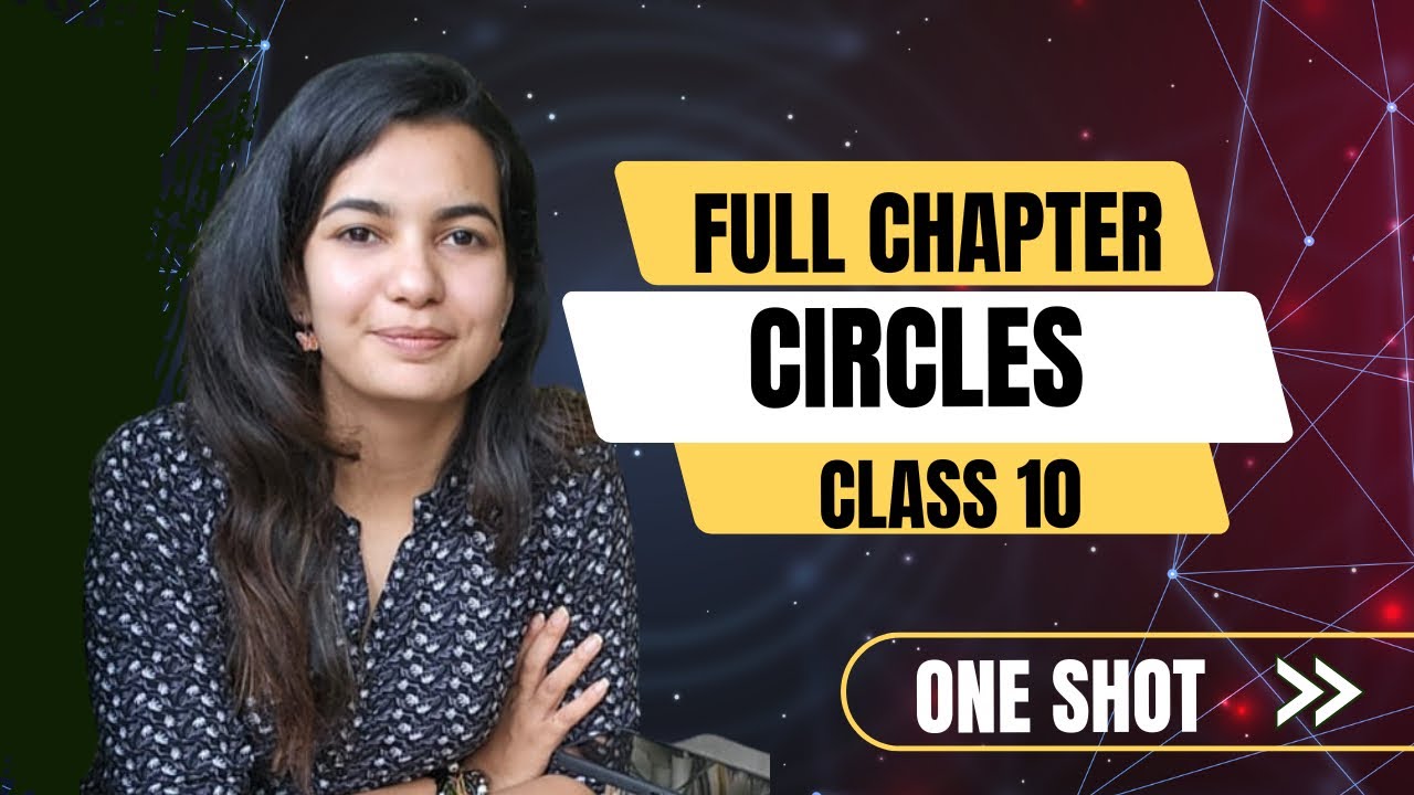 Circles Class 10 | One Shot | Full Chapter Explained in 1 Video | CBSE ...