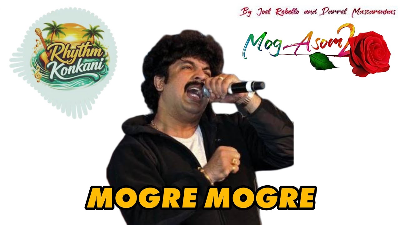 Mogre Mogre - Konkani Song ft. Guru Kiran | Mog Asom 2 | Joel Rebello & Darrel Mascarenhas
