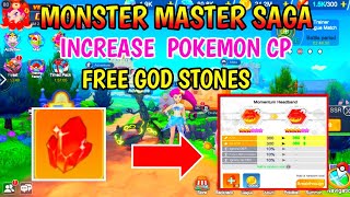 God stones free | Increase Pokemon Cp | pokeveres world | Monster master Saga