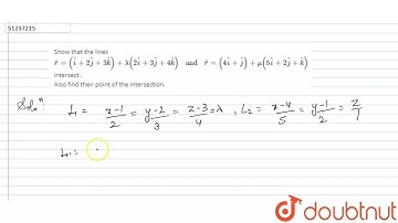 Show that the lines `vec(r )=(hat(i) +2hat(j) +3hat(k)) + lambda(2hat(i) +3hat(j) +4hat(k)) \" and