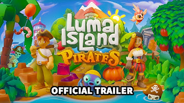 Luma Island | Cozy Adventure Farming Sim - Official Pirates Launch Trailer