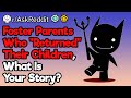 Foster Parents, What's Your "Adopted Child Horror Story"?