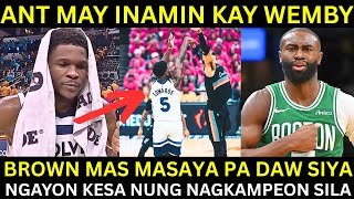Ant Naging TOTOO kay Wemby at sa Impact nito! | Brown MASAYA na WALA si Tatum