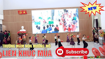 LIÊN KHÚC MÚA || TRƯỜNG MẦM NON MƯỜNG MÔ || HỘI THI VĂN NGHỆ CHÀO MỪNG NGÀY HỘI ĐĐKTDT XÃ MƯỜNG MÔ