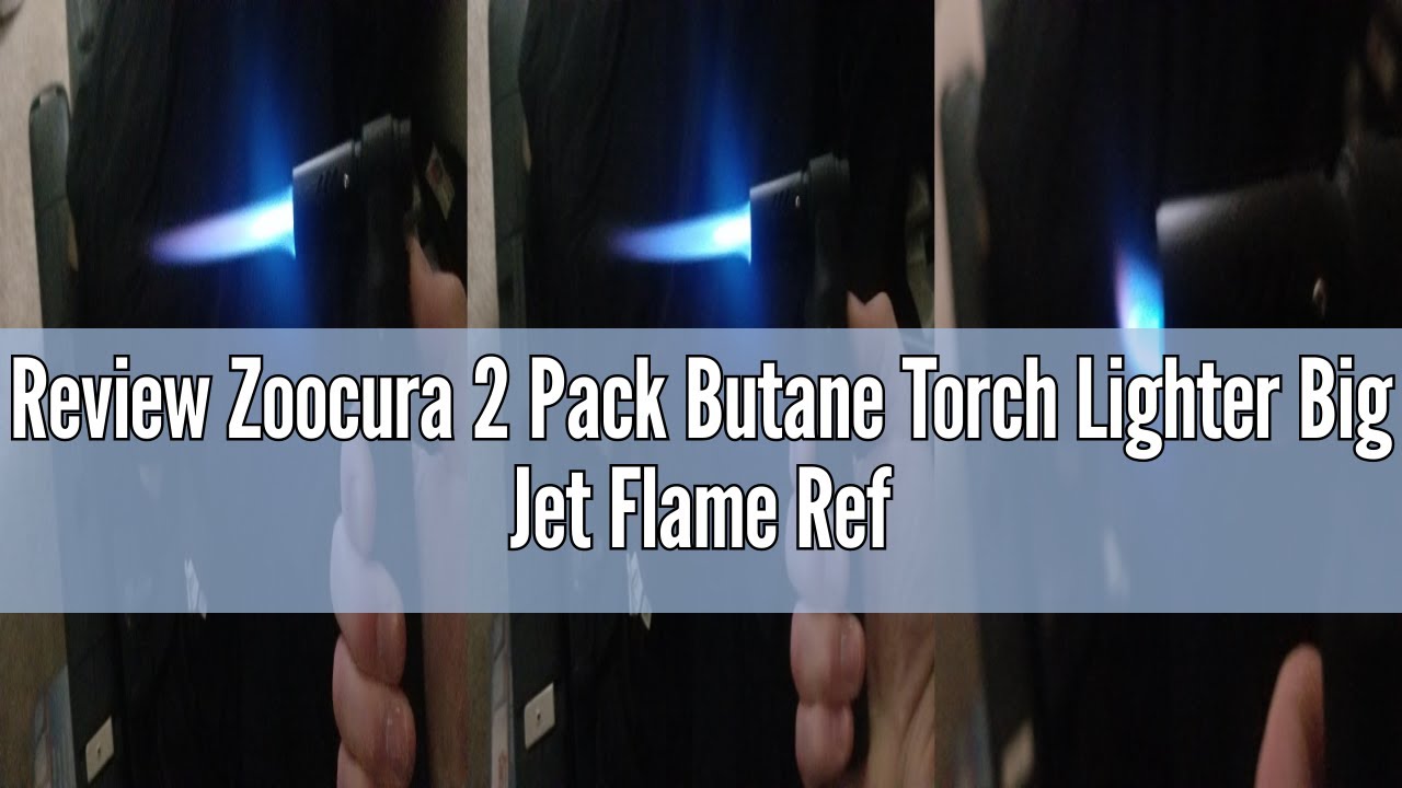 Review Zoocura 2 Pack Butane Torch Lighter Big Jet Flame Refillable Portable Butane Torch Adjustable