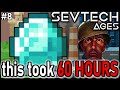 The 60 HOUR grind for diamonds if finally over... (Sevtech: Ages)