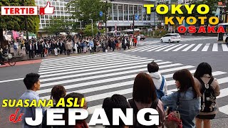 Suasana asli di JEPANG - Ternyata aslinya begini ya, pantes enak buat JALAN KAKI…