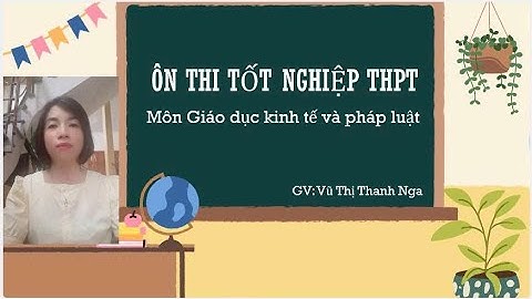 Ôn thi tốt nghiệp THPT môn GDKT&PL - Video 18 - CD 8 lớp 11 - Một số quyền dân chủ cơ bản của CD