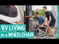 FULL TIME RV LIFE IN A WHEELCHAIR - LIVE YOUR SOMEDAY NOW