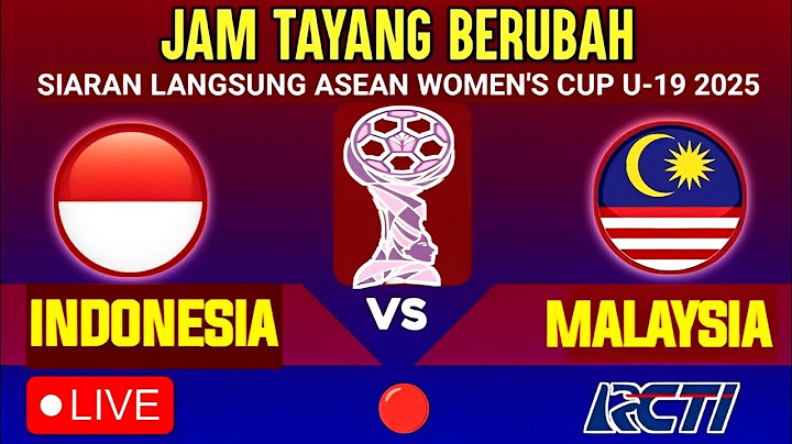🔵 LAGA PANAS TERSAJI❗️TIMNAS INDONESIA VS MALAYSIA ASEAN WOMEN'S CUP U-19 SORE INI❓