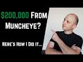 How I Made $200,000 With MunchEye. Step by Step Instructions.