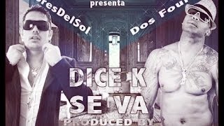 Dice K se Va -Dos Four & Flores del Sol