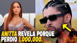 Anitta revela porque perdió más de 1,000,000. | Bad Bunny se molesta con fans.