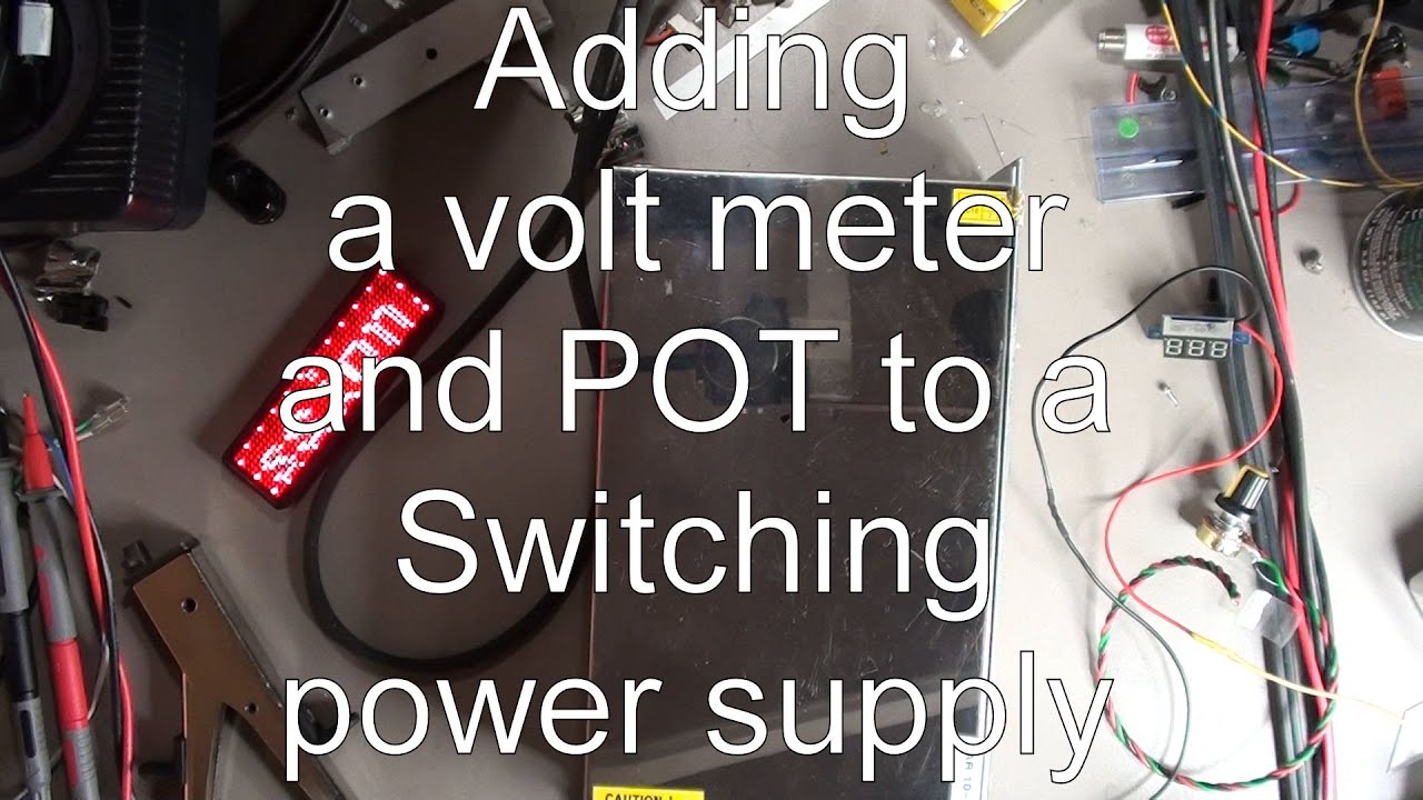 Adding a volt meter and POT to a Switching power supply - YouTube