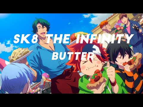 SK8 The Infinity ~ Butter [AMV] - YouTube