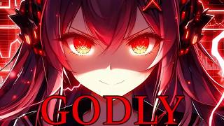 [Nightcore] GODLY