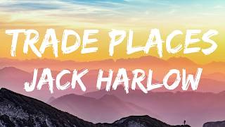 Jack Harlow – Trade Places (Lyrics)