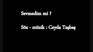 Sevmedim mi ?