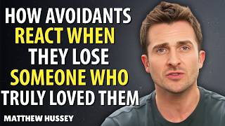 How Avoidants React When They Lose Someone Who Truly Loved Them || Matthew Hussey